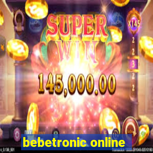 bebetronic online